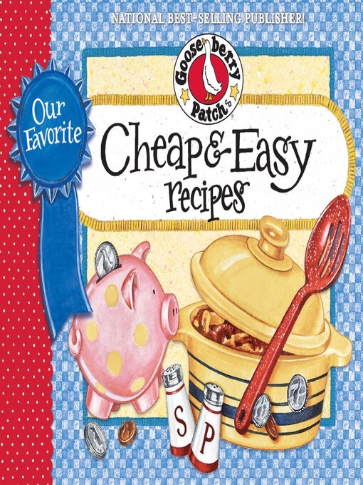 Title details for Our Favorite Cheap & Easy Recipes Cookbook by Gooseberry Patch - Available